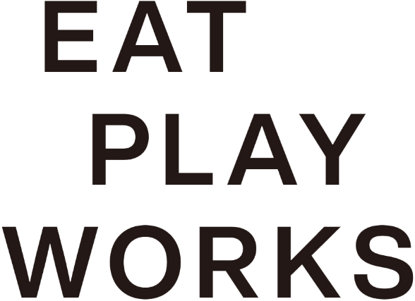 EAT PLAY WOKRS